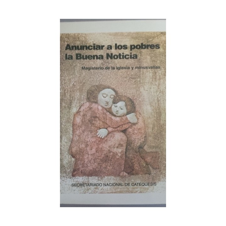 ANUNCIAR A LOS POBRES LA BUENA NOTICIA. Magisterio de la Iglesia y minusvalías